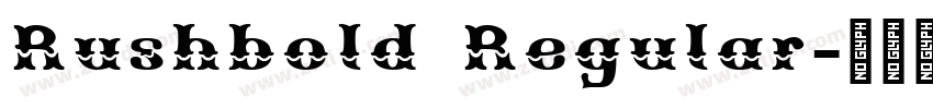 Rushbold Regular字体转换